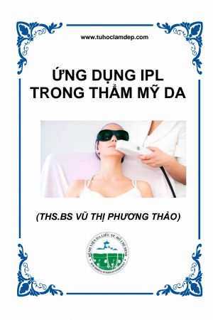 Ung Dung IPL Trong Tham My Da ( Ths.Bs Vu Thi Phuong Thao - BV Da Lieu cua TPHCM)